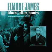 Elmore James, Blues After Hours Plus (LP)