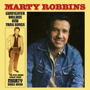 Marty Robbins, Gunfighter Ballads & Trail Songs (LP)