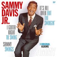 Sammy Davis, Jr., I Gotta Right To Swing / It's All Over But The Swingin' / Sammy Swings (LP)