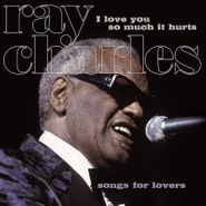 Ray Charles, I Love You So Much It Hurts (LP)