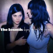 The Sounds, Dying To Say This To You [180 Gram Vinyl] (LP)