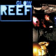 Reef, Glow [180 Gram Vinyl] (LP)