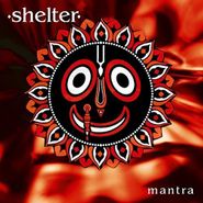Shelter, Mantra [180 Gram Vinyl] (LP)