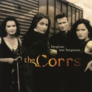 The Corrs, Forgiven, Not Forgotten [180 Gram Vinyl] (LP)