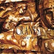Cranes, Forever [180 Gram Vinyl] (LP)