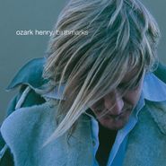 Ozark Henry, Birthmarks [180 Gram Vinyl] (LP)