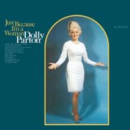 Dolly Parton, Just Because I'm A Woman [180 Gram Vinyl] (LP)