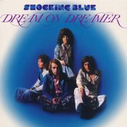 Shocking Blue, Dream On Dreamer [180 Gram Vinyl] (LP)