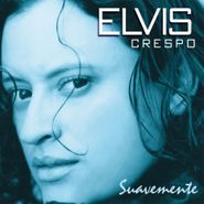 Elvis Crespo, Suavemente [180 Gram Vinyl] (LP)