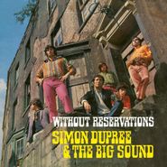 Simon Dupree & The Big Sound, Without Reservations [180 Gram Vinyl] (LP)