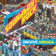 Groove Armada, Soundboy Rock [180 Gram Vinyl] (LP)