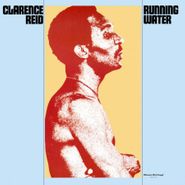 Clarence Reid, Running Water [180 Gram Vinyl] (LP)