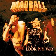 Madball, Look My Way [180 Gram Vinyl] (LP)