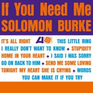 Solomon Burke, If You Need Me [180 Gram Vinyl] (LP)