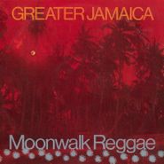 Various Artists, Greater Jamaica Moonwalk Reggae [180 Gram Vinyl] (LP)