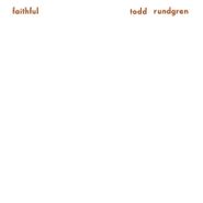 Todd Rundgren, Faithful [180 Gram White Vinyl] (LP)