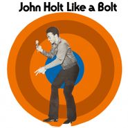 John Holt, Like A Bolt [180 Gram Orange Vinyl] (LP)