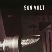 Son Volt, Trace [180 Gram Vinyl] (LP)