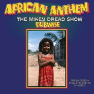 Mikey Dread, African Anthem Dubwise: The Mikey Dread Show [180 Gram Blue Vinyl] (LP)