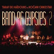 Taraf de Haïdouks, Band Of Gypsies 2 (CD)