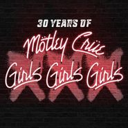 Mötley Crüe, XXX: 30 Years Of Girls Girls Girls (CD)