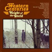 Western Centuries, Weight Of The World (CD)