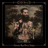 JP Harris, Sometimes Dogs Bark At Nothing (LP)