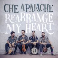 Che Apalache, Rearrange My Heart (CD)