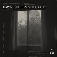 Dawn Golden, Still Life (LP)