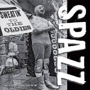 Spazz, Sweatin' To The Oldies (LP)