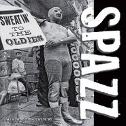 Spazz, Sweatin' To The Oldies (CD)