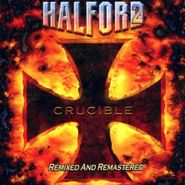 Halford, Crucible - Remixed And Remastered (CD)