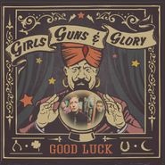 Girls Guns & Glory, Good Luck (CD)