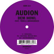 Audion, Dem Howl Feat. Troels Abrahamsen (12")
