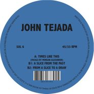 John Tejada, Times Like This (12")