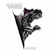 No Accident In Paradise, Asymetria (CD)
