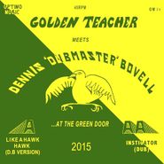 Golden Teacher, Golden Teacher Meets Dennis Bovell At The Green Door (12")