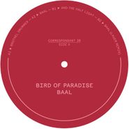 Bird Of Paradise, Baal (12")