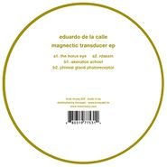 Eduardo De La Calle, Magnectic Transducer EP (12")