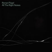 Roman Flügel, All The Right Noises (CD)