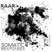 Somatic Responses, Raar005 (12")