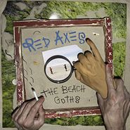 Red Axes, The Beach Goths (LP)