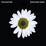 The Black Dog, Black Daisy Wheel (CD)
