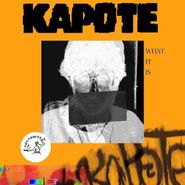 Kapote, What It Is (LP)