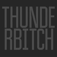 Thunderbitch, Thunderbitch (LP)