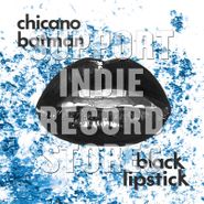 Chicano Batman, Black Lipstick [Record Store Day Blue Vinyl] (LP)
