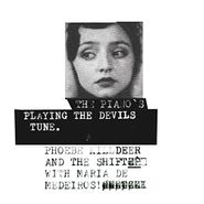Phoebe Killdeer, The Piano's Playing The Devils Tune (LP)