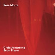 Craig Armstrong, Rosa Morta (LP)