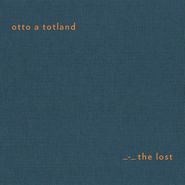Otto A. Totland, The Lost (LP)