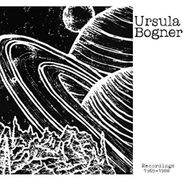 Ursula Bogner, Recordings 1969-1988 (LP)